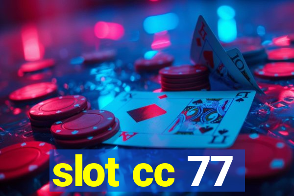 slot cc 77